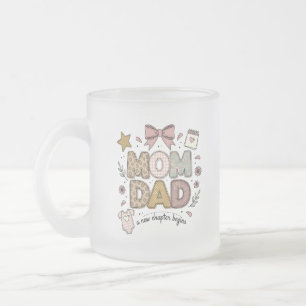 Mom Dad New Chapter Begins Cute Baby Design Frosted Glass Coffee Mug