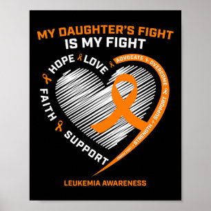 Mom Dad Orange My Daughters Fight Leukemia Cancer Poster