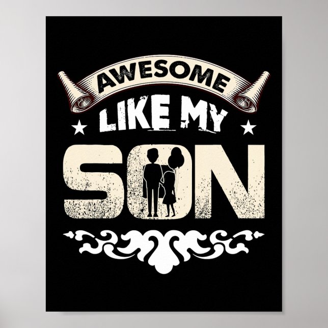 Mom Dad Quote Awesome Like My Son Happy Father's Poster (Front)