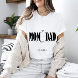 MOM DAD T-Shirt