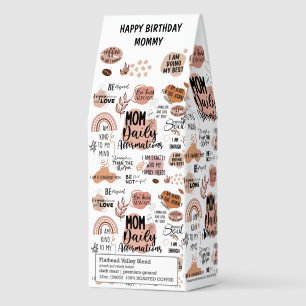 Mom Daily Affirmations Positive Quote Abstract Roasted Coffee