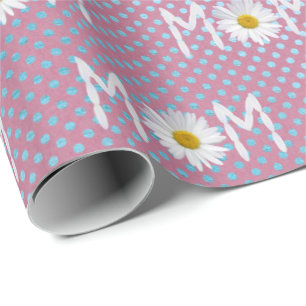 Mom Daisy On Polka Dots Wrapping Paper