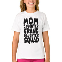 Mom Daughter Granddaughter Squad Matching Family