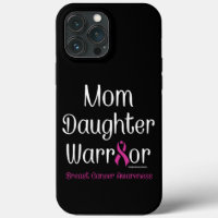 Mom Daughter Warrior...Breast Cancer