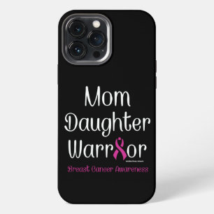 Mom Daughter Warrior...Breast Cancer iPhone 13 Pro Max Case