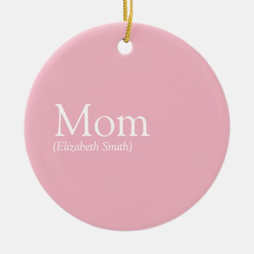 Mom Definition Quote Pink Ceramic Ornament