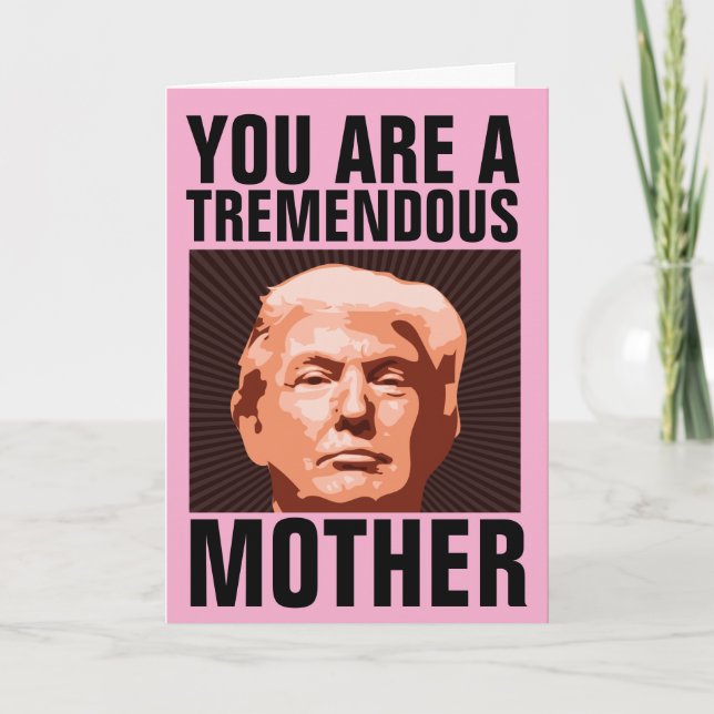 MOM DONALD TRUMP BIRTHDAY CARD FOR MOTHER (Front)