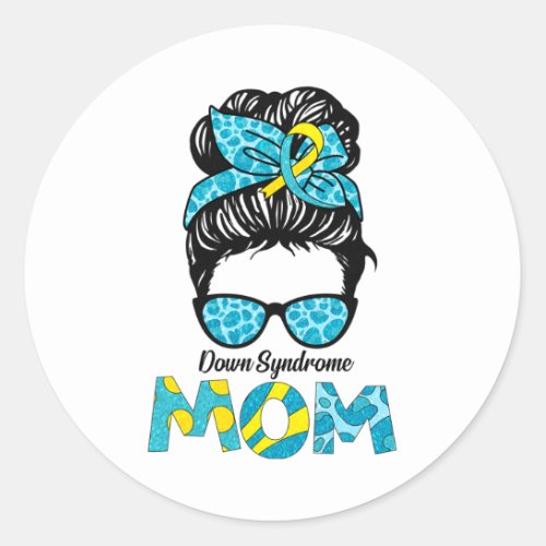 Mom Down Syndrome Awareness Messy Bun Mom Mother G Classic Round Sticker