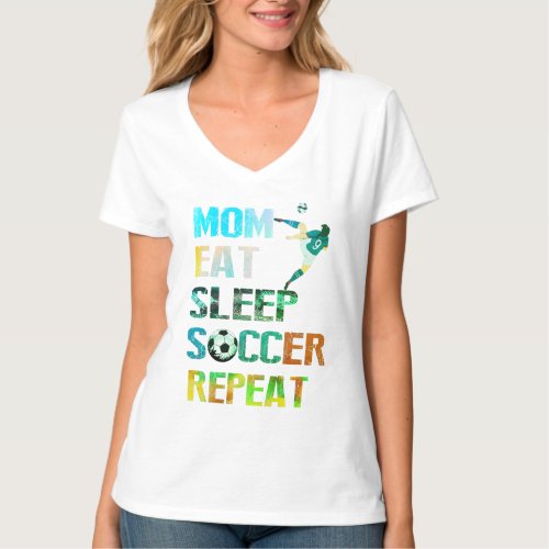 Mom EAT  SLEEP  SOCCER REPEAT T_Shirt
