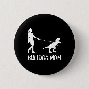 Mom English Bulldog Mama Dog Dinosaur Women Mother Button