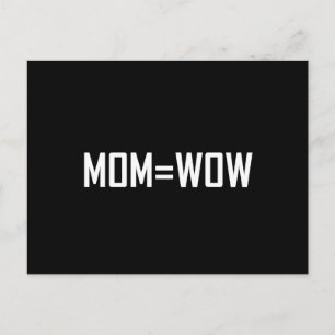 Mom Equals Wow White Postcard