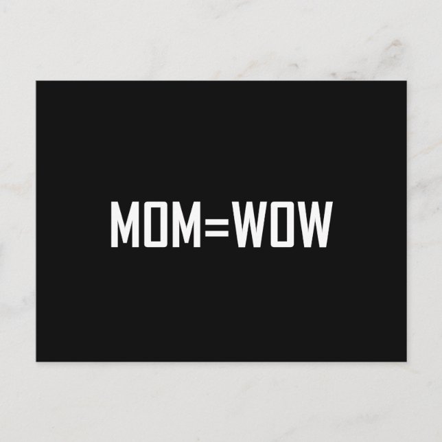 Mom Equals Wow White Postcard (Front)