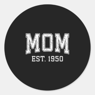 Mom Est 1950 D Mother’s Day Ized Classic Round Sticker
