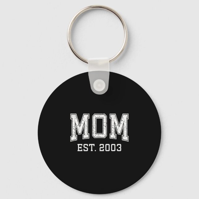 Mom Est 2003 D Mother’s Day Ized  Keychain (Front)
