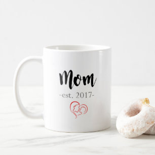 Mom Est. 2017 Coffee Mug - New Mother Gift