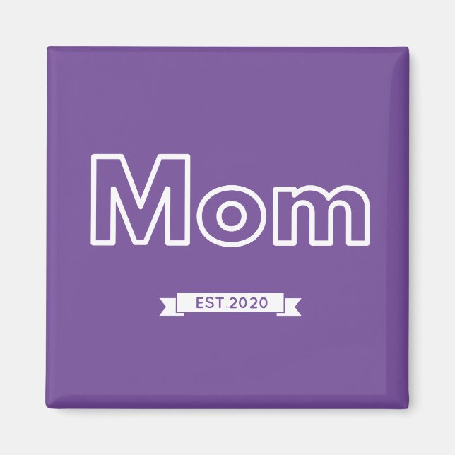 +Mom est. 2020 Magnet (Front)