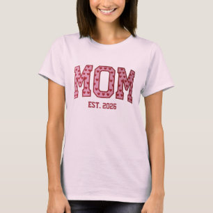 Mom Est 2026 Custom Mom Personalized Mother’s Day  T-Shirt