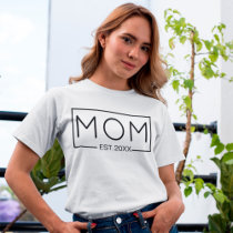 Mom Est Custom Year For New Mommy T-Shirt