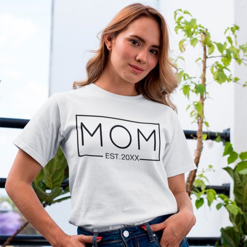 Mom Est Custom Year For New Mommy T_Shirt