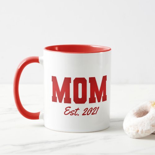 Mom _ est date novelty gift Mug