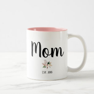 Mom Mug, Mom EST Mug – Now That's Personal!
