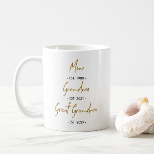 Mom Est to Grandma Est to Great Grandma Coffee M Coffee Mug