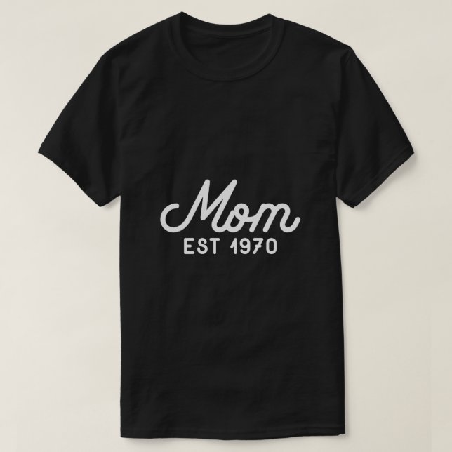 Mom Established 1970 Mothers Day Swea T-Shirt (Design Front)