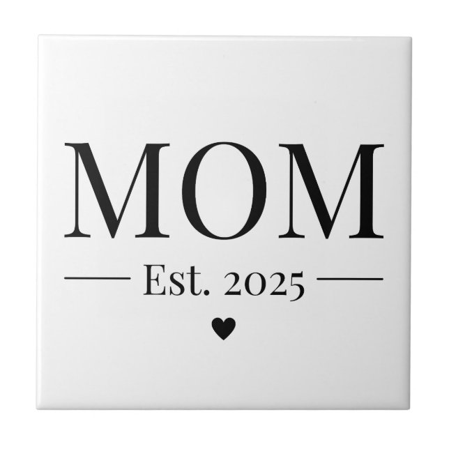 Mom Established 2025 Ceramic Tile (Front)