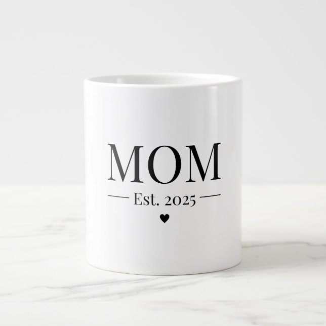 Mom Established 2025 Giant Coffee Mug (Front)