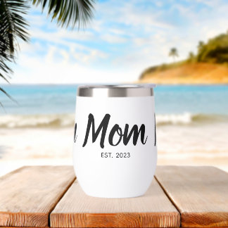 Mom Established Black Script Custom Date Thermal Wine Tumbler