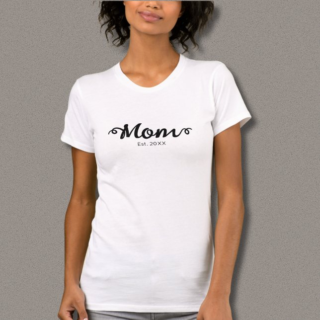 Mom Established Black Script  T-Shirt (Mom Established Black Script T Shirt with Established Date, Script Text.)