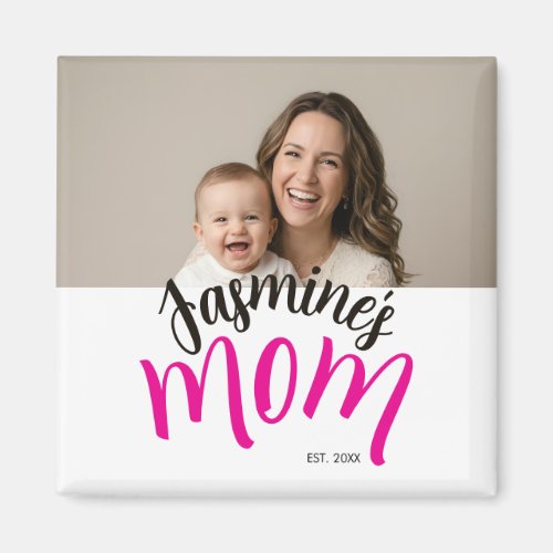 Mom Established Child Name Custom Year New Mama Magnet
