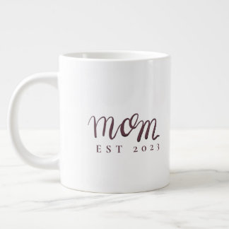 Mom Established Custom Name New Mom Gift Giant Coffee Mug