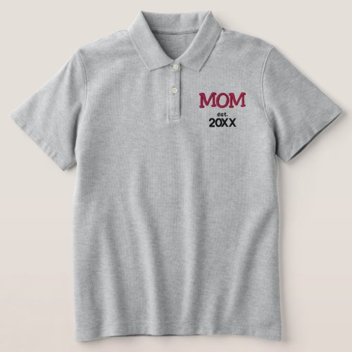Mom Established Custom Year Embroidered Polo Shirt