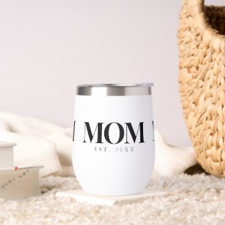 Mom Established New Mom Gift Black Typography Thermal Wine Tumbler