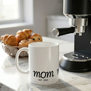Mom Established New Mom Gift Coffee Mug