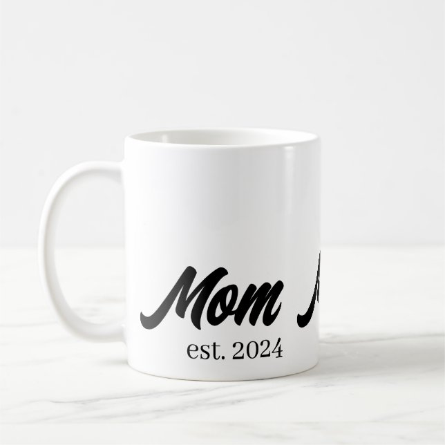 Mom Established New Mom Gift Coffee Mug (Left)