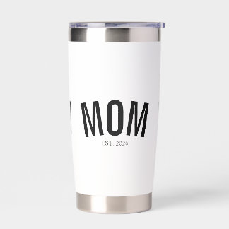 Mom Established New Mom Gift Insulated Tumbler