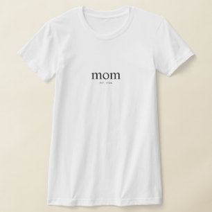 Mom Established New Mom Gift T-Shirt