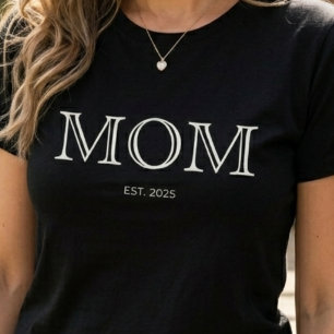 Mom Established New Mom Gift T-Shirt