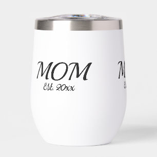 Mom Established New Mom Gift  Thermal Wine Tumbler