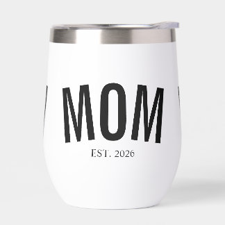 Mom Established New Mom Gift Thermal Wine Tumbler
