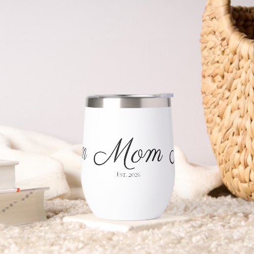 Mom Established New Mom Gift Thermal Wine Tumbler