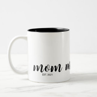 Mom Established New Mom Gift Two-Tone Coffee  Mug