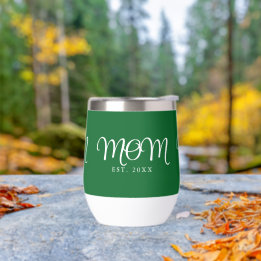 Mom Established New Mom Gift White Script Thermal Wine Tumbler