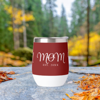 Mom Established New Mom Gift White Script Thermal Wine Tumbler