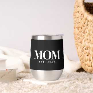 Mom Established New Mom Gift White Typography Thermal Wine Tumbler