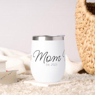 Mom Established New Mom Script Font Gift Thermal Wine Tumbler