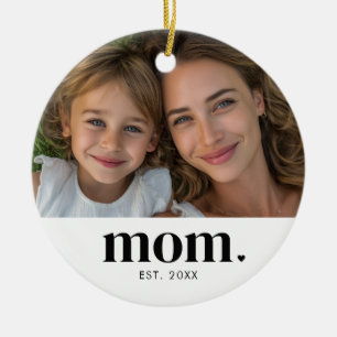Mom Established Photo Gift Ceramic Ornament