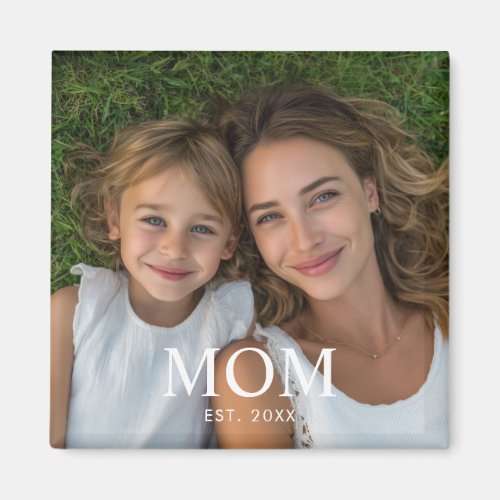 Mom Established Photo Mother's Day  Magnet